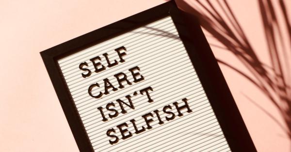 Is It Time for Some Self-Care?